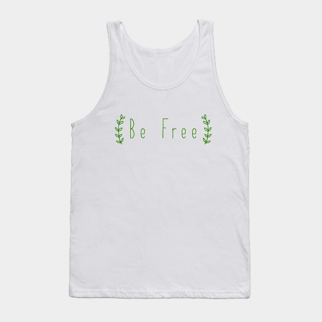 Be Free Tank Top by Only Cool Vibes